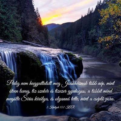 Picture 03 - 2 Királyok 13:7 KAR - Pedig nem hagyattatott meg Joákháznak több - Bible Verse Picture