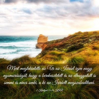 Picture 03 - 2 Királyok 14:26 KAR - Mert megtekintette az Úr az Izráel igen nagy - Bible Verse Picture