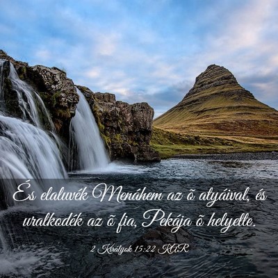 Picture 03 - 2 Királyok 15:22 KAR - És elaluvék Menáhem az õ atyáival, és - Bible Verse Picture