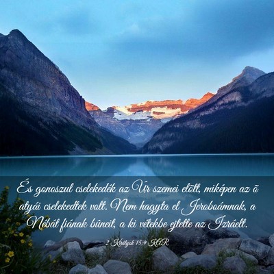 Picture 03 - 2 Királyok 15:9 KAR - És gonoszul cselekedék az Úr szemei elõtt, - Bible Verse Picture