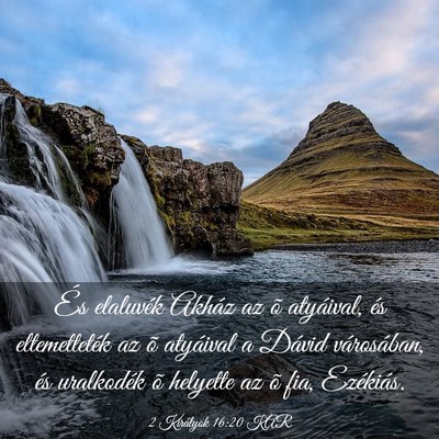 Picture 03 - 2 Királyok 16:20 KAR - És elaluvék Akház az õ atyáival, és - Bible Verse Picture