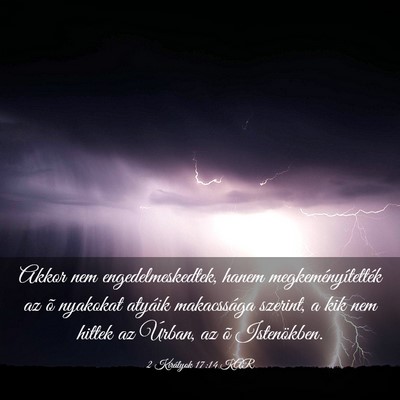 Picture 03 - 2 Királyok 17:14 KAR - Akkor nem engedelmeskedtek, hanem - Bible Verse Picture