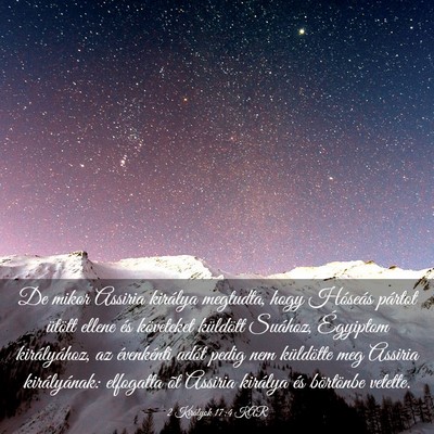 Picture 03 - 2 Királyok 17:4 KAR - De mikor Assiria királya megtudta, hogy Hóseás - Bible Verse Picture