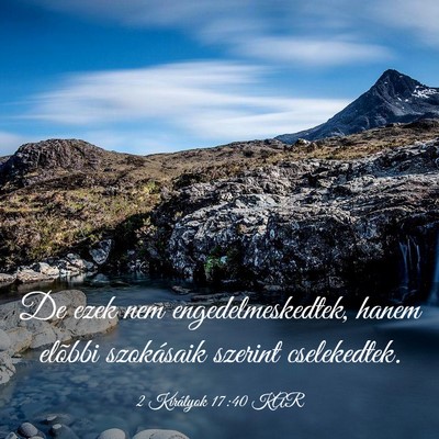 Picture 03 - 2 Királyok 17:40 KAR - De ezek nem engedelmeskedtek, hanem elõbbi - Bible Verse Picture