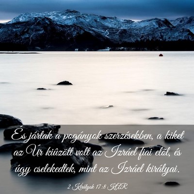 Picture 03 - 2 Királyok 17:8 KAR - És jártak a pogányok szerzésekben, a kiket az - Bible Verse Picture