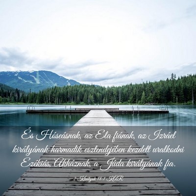 Picture 03 - 2 Királyok 18:1 KAR - És Hóseásnak, az Ela fiának, az Izráel - Bible Verse Picture