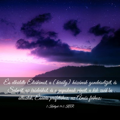 Picture 03 - 2 Királyok 19:2 KAR - És elküldte Eliákimot, a [király] házának - Bible Verse Picture