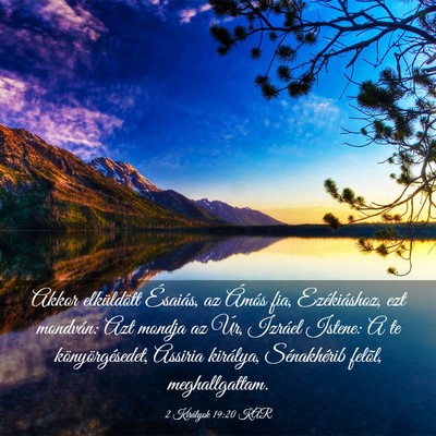 Picture 03 - 2 Királyok 19:20 KAR - Akkor elküldött Ésaiás, az Ámós fia, - Bible Verse Picture