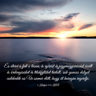 Picture 03 - 2 Királyok 21:6 KAR - És átvivé a fiát a tûzön, és igézést és - Bible Verse Picture