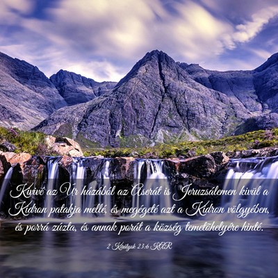 Picture 03 - 2 Királyok 23:6 KAR - Kivivé az Úr házából az Aserát is - Bible Verse Picture
