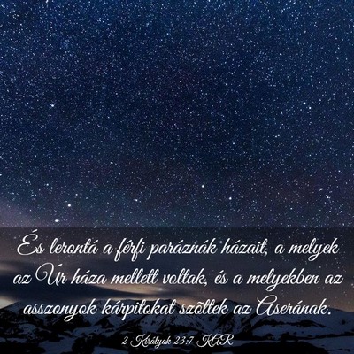 Picture 03 - 2 Királyok 23:7 KAR - És lerontá a férfi paráznák házait, a - Bible Verse Picture