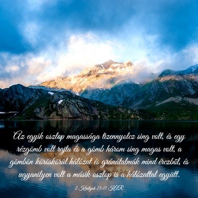 Picture 03 - 2 Királyok 25:17 KAR - Az egyik oszlop magassága tizennyolcz sing volt, - Bible Verse Picture