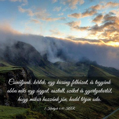 Picture 03 - 2 Királyok 4:10 KAR - Csináljunk, kérlek, egy kicsiny felházat, és - Bible Verse Picture