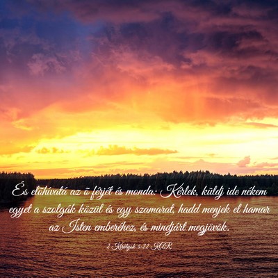 Picture 03 - 2 Királyok 4:22 KAR - És elõhívatá az õ férjét és monda: - Bible Verse Picture