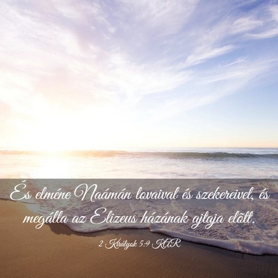 Picture 03 - 2 Királyok 5:9 KAR - És elméne Naámán lovaival és szekereivel, - Bible Verse Picture