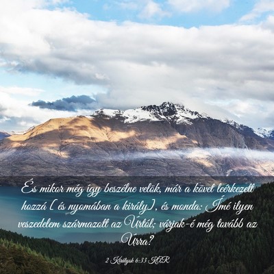 Picture 03 - 2 Királyok 6:33 KAR - És mikor még így beszélne velök, már a - Bible Verse Picture