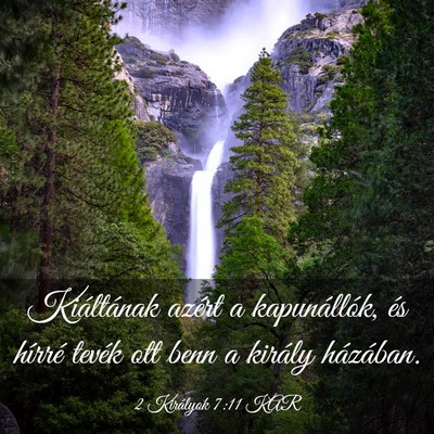 Picture 03 - 2 Királyok 7:11 KAR - Kiáltának azért a kapunállók, és hírré - Bible Verse Picture