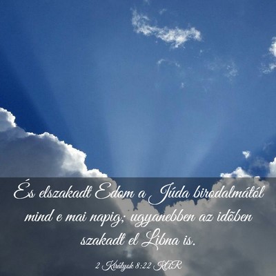 Picture 03 - 2 Királyok 8:22 KAR - És elszakadt Edom a Júda birodalmától mind e - Bible Verse Picture