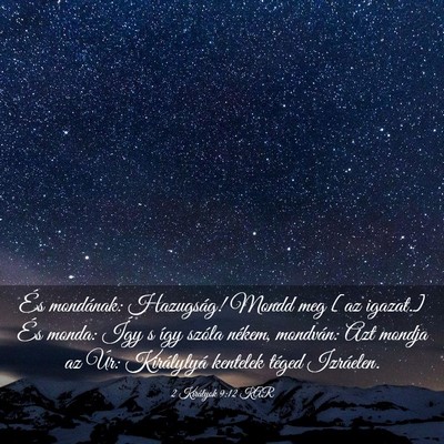 Picture 03 - 2 Királyok 9:12 KAR - És mondának: Hazugság! Mondd meg [az igazat.] - Bible Verse Picture