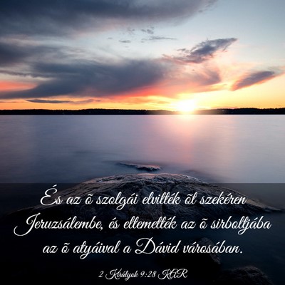 Picture 03 - 2 Királyok 9:28 KAR - És az õ szolgái elvitték õt szekéren - Bible Verse Picture