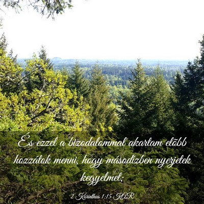 Picture 03 - 2 Korinthus 1:15 KAR - És ezzel a bizodalommal akartam elõbb hozzátok - Bible Verse Picture