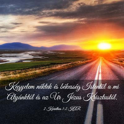 Picture 03 - 2 Korinthus 1:2 KAR - Kegyelem néktek és békesség Istentõl a mi - Bible Verse Picture