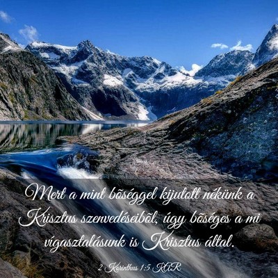 Picture 03 - 2 Korinthus 1:5 KAR - Mert a mint bõséggel kijutott nékünk a - Bible Verse Picture