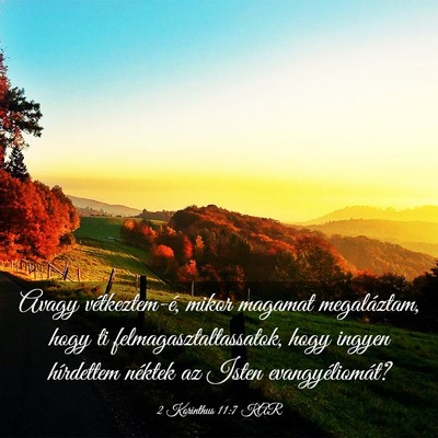 Picture 03 - 2 Korinthus 11:7 KAR - Avagy vétkeztem-é, mikor magamat megaláztam, - Bible Verse Picture
