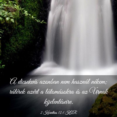 Picture 03 - 2 Korinthus 12:1 KAR - A dicsekvés azonban nem használ nékem; - Bible Verse Picture