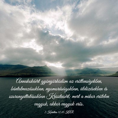 Picture 03 - 2 Korinthus 12:10 KAR - Annakokáért gyönyörködöm az - Bible Verse Picture