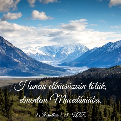 Picture 03 - 2 Korinthus 2:13 KAR - Hanem elbúcsúzván tõlük, elmentem - Bible Verse Picture