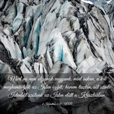 Picture 03 - 2 Korinthus 2:17 KAR - Mert mi nem olyanok vagyunk, mint sokan, a kik - Bible Verse Picture