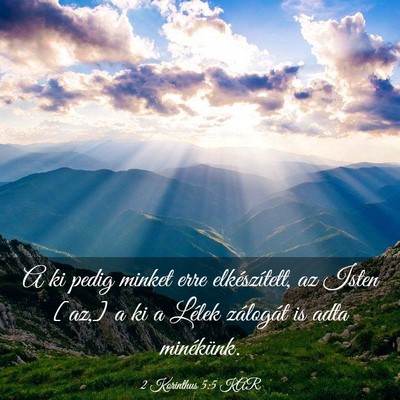 Picture 03 - 2 Korinthus 5:5 KAR - A ki pedig minket erre elkészített, az Isten - Bible Verse Picture