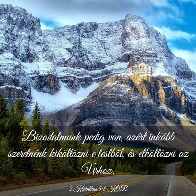 Picture 03 - 2 Korinthus 5:8 KAR - Bizodalmunk pedig van, azért inkább szeretnénk - Bible Verse Picture