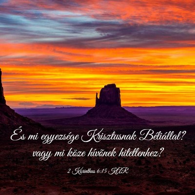 Picture 03 - 2 Korinthus 6:15 KAR - És mi egyezsége Krisztusnak Béliállal? vagy - Bible Verse Picture