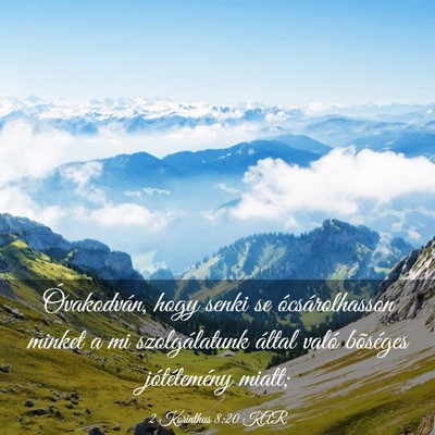 Picture 03 - 2 Korinthus 8:20 KAR - Óvakodván, hogy senki se ócsárolhasson minket - Bible Verse Picture
