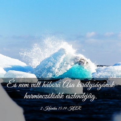 Picture 03 - 2 Krónika 15:19 KAR - És nem volt háború Asa királyságának - Bible Verse Picture
