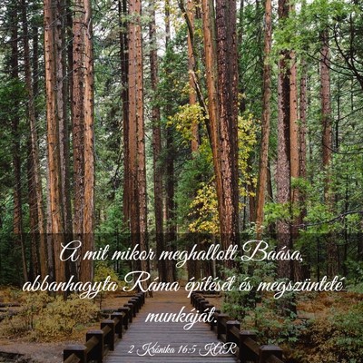 Picture 03 - 2 Krónika 16:5 KAR - A mit mikor meghallott Baása, abbanhagyta Ráma - Bible Verse Picture