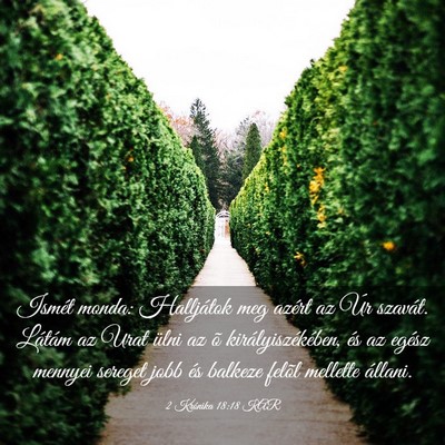 Picture 03 - 2 Krónika 18:18 KAR - Ismét monda: Halljátok meg azért az Úr - Bible Verse Picture