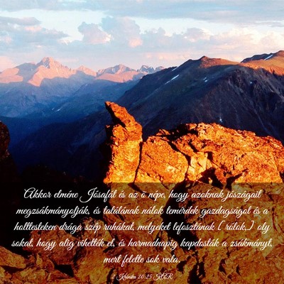 Picture 03 - 2 Krónika 20:25 KAR - Akkor elméne Jósafát és az õ népe, hogy - Bible Verse Picture