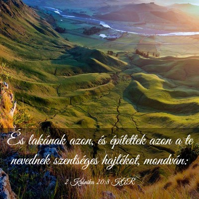 Picture 03 - 2 Krónika 20:8 KAR - És lakának azon, és építettek azon a te - Bible Verse Picture