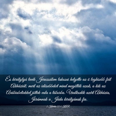 Picture 03 - 2 Krónika 22:1 KAR - És királylyá tevék Jeruzsálem lakosai - Bible Verse Picture