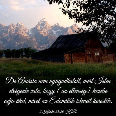 Picture 03 - 2 Krónika 25:20 KAR - De Amásia nem nyugodhatott, mert Isten - Bible Verse Picture