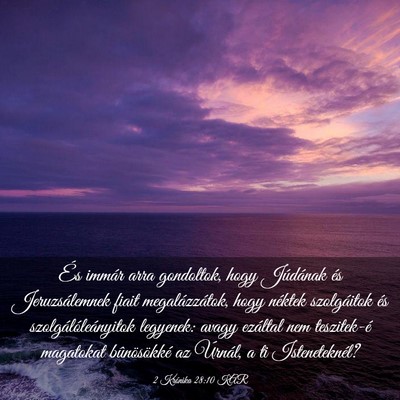 Picture 03 - 2 Krónika 28:10 KAR - És immár arra gondoltok, hogy Júdának és - Bible Verse Picture