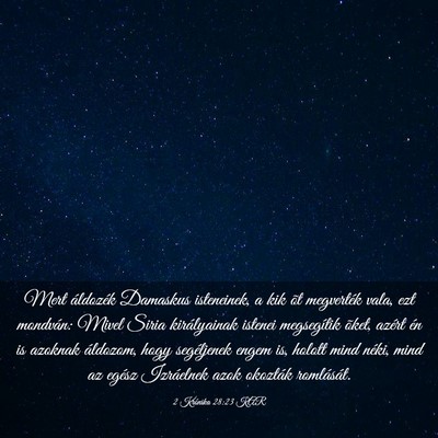 Picture 03 - 2 Krónika 28:23 KAR - Mert áldozék Damaskus isteneinek, a kik õt - Bible Verse Picture