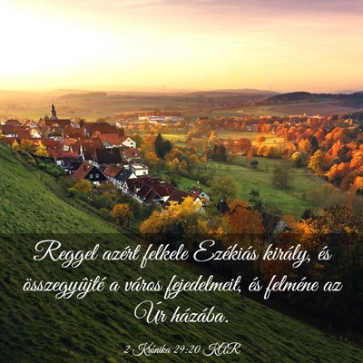Picture 03 - 2 Krónika 29:20 KAR - Reggel azért felkele Ezékiás király, és - Bible Verse Picture