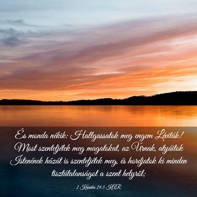 Picture 03 - 2 Krónika 29:5 KAR - És monda nékik: Hallgassatok meg engem - Bible Verse Picture