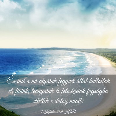 Picture 03 - 2 Krónika 29:9 KAR - És ímé a mi atyáink fegyver által hullottak - Bible Verse Picture