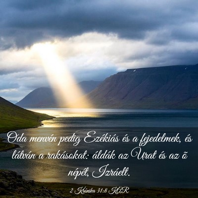 Picture 03 - 2 Krónika 31:8 KAR - Oda menvén pedig Ezékiás és a fejedelmek, és - Bible Verse Picture