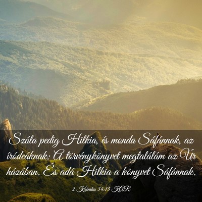 Picture 03 - 2 Krónika 34:15 KAR - Szóla pedig Hilkia, és monda Sáfánnak, az - Bible Verse Picture